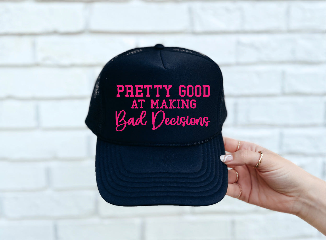 Bad Decisions DTF Printed Black Trucker Hat - S. M. & Co. Shirts & Tops