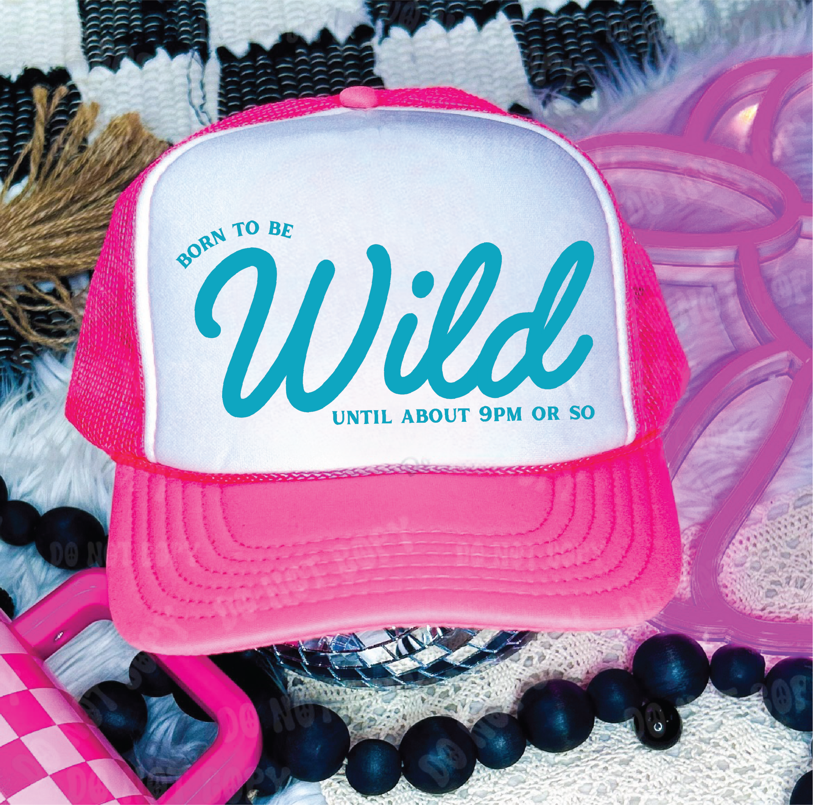 Born to be Wild, Until 9PM DTF Printed Neon Pink & White Trucker Hat