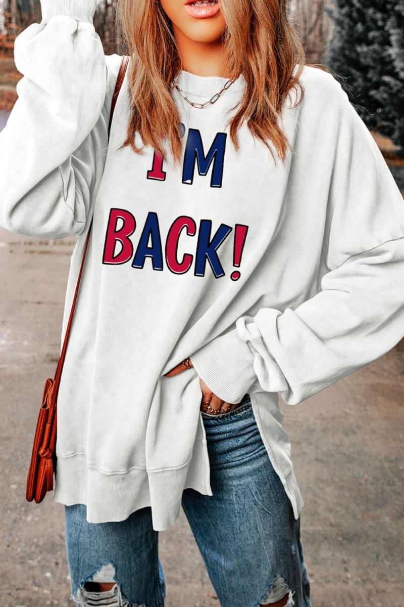 I'M BACK Slit Round Neck Long Sleeve Sweatshirt - S. M. & Co.