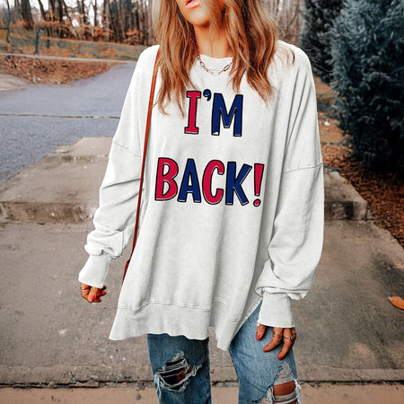 I'M BACK Slit Round Neck Long Sleeve Sweatshirt - S. M. & Co.