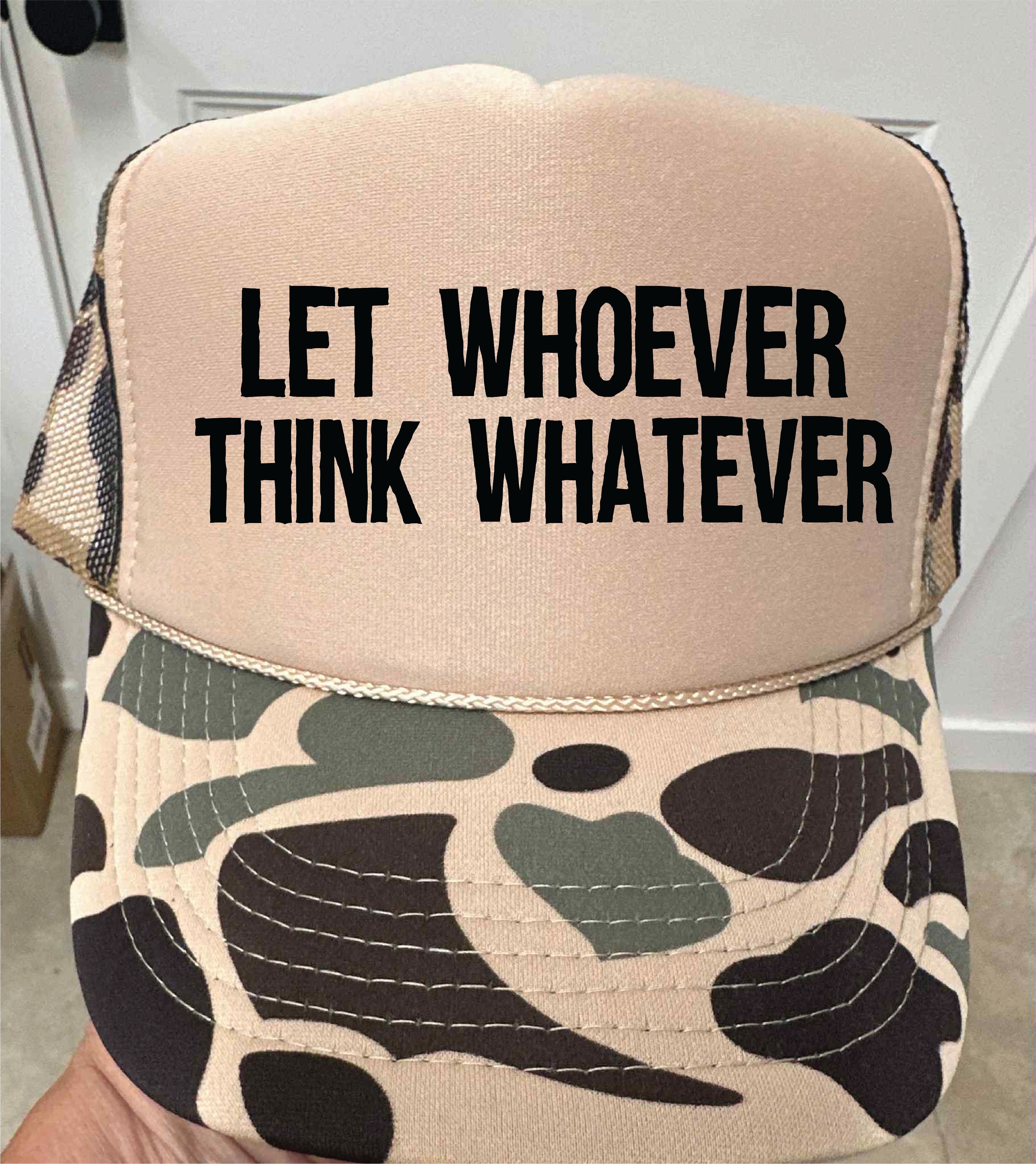 Let Whoever Think Whatever DTF Printed Duck Camo and Tan Trucker Hat