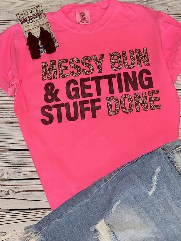 Messy Bun Getting Stuff Done - S. M. & Co. T-Shirts