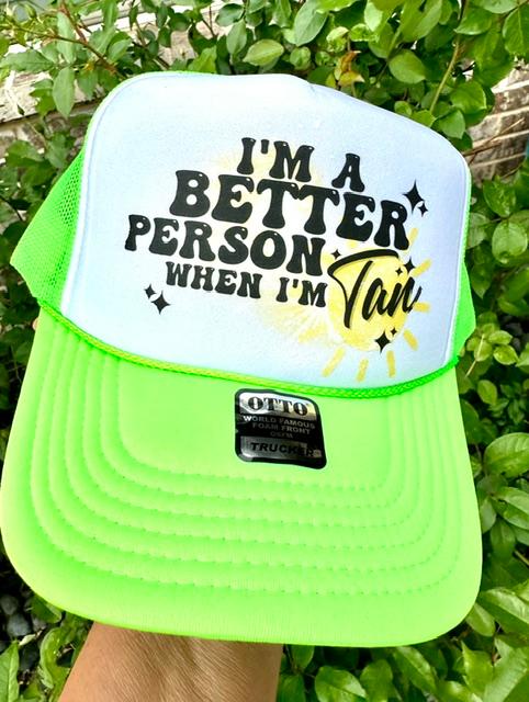 Better Person When I'm Tan DTF Printed Trucker Hat - S. M. & Co. Shirts & Tops